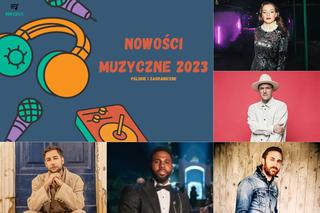 Nowości Muzyczne 2023 - NOWE HITY, PREMIERY, PŁYTY, ZAPOWIEDZI [POLSKIE I ZAGRANICZNE]