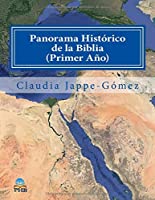 Panorama Histórico de la Biblia Primer Año: un estudio integral y cronológico (Phb Primer Año) (Spanish Edition)