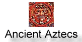 Ancient Aztecs