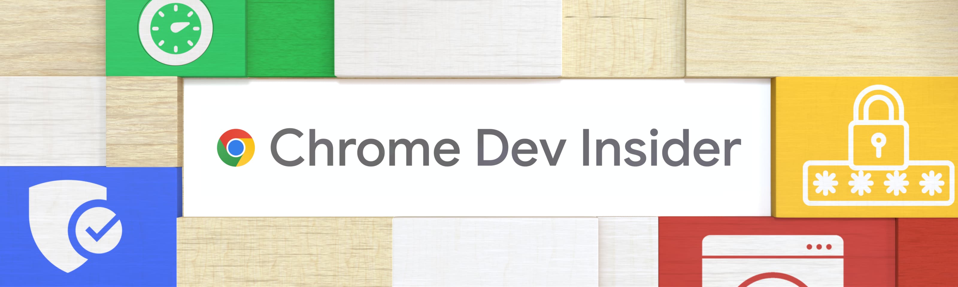 Chrome Dev Insider